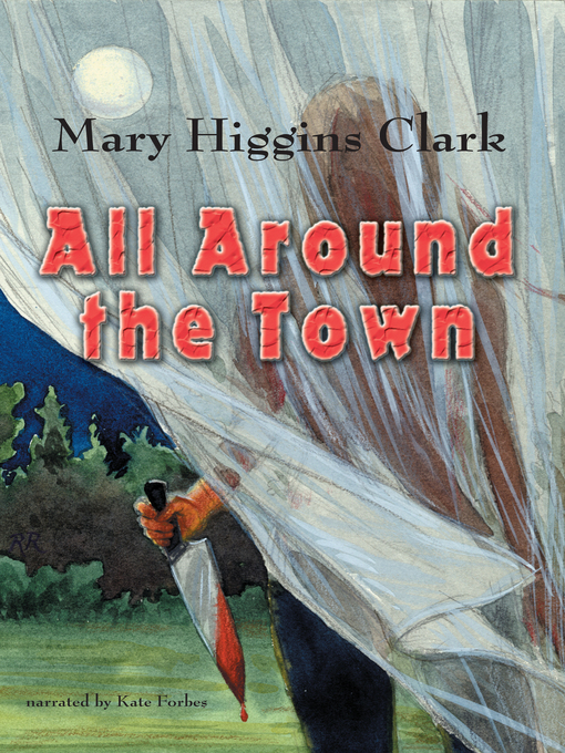 Title details for All Around the Town by Mary Higgins Clark - Wait list